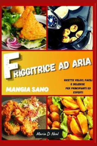 Cover of Mangia sano con la FRIGGITRICE AD ARIA(Healthy Power XL Air Fryer Cookbook ITALIAN VERSION)