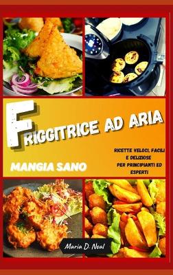 Book cover for Mangia sano con la FRIGGITRICE AD ARIA(Healthy Power XL Air Fryer Cookbook ITALIAN VERSION)