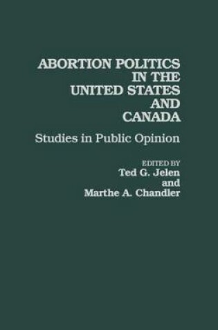 Cover of Abortion Politics in the United States and Canada