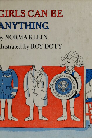 Cover of Klein N. & Doty R. : Girls Can be Anything (Hbk)