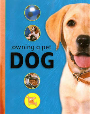 Cover of Owning A Pet: Dog