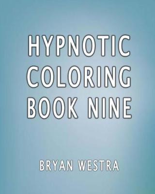 Book cover for Hypnotic Coloring Book Nine