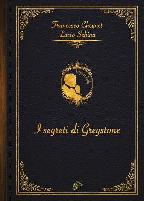 Book cover for I SEGRETI DI GREYSTONE