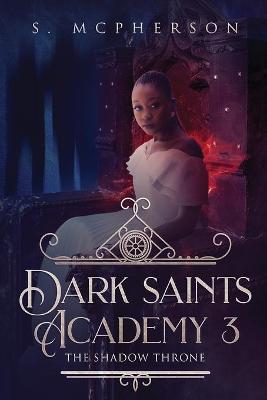 Book cover for Dark Saints Academy 3