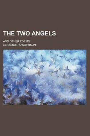 Cover of The Two Angels; And Other Poems