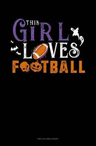 Cover of This Girl Loves Football