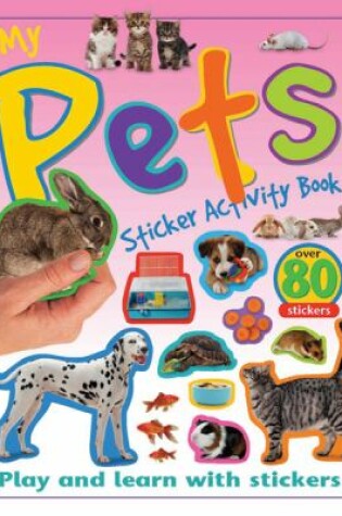 Cover of My Pets Sticker Activity Book