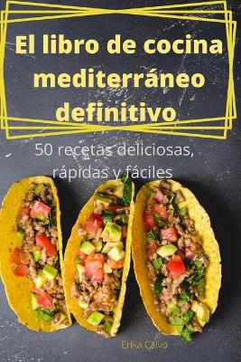 Book cover for El libro de cocina mediterraneo definitivo