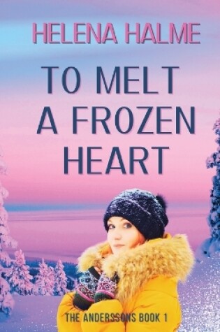 Cover of To Melt A Frozen Heart