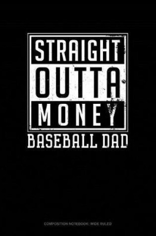 Cover of Straight Outta Money Baseball Dad