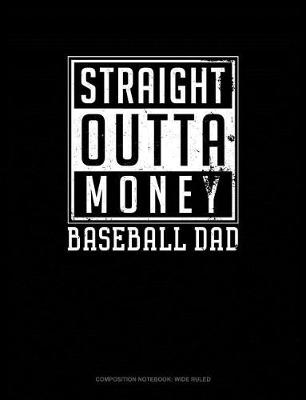 Cover of Straight Outta Money Baseball Dad