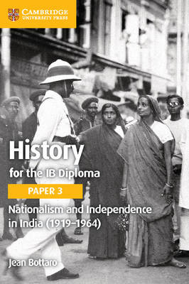 Book cover for History for the IB Diploma Paper 3 Nationalism and Independence in India (1919–1964)