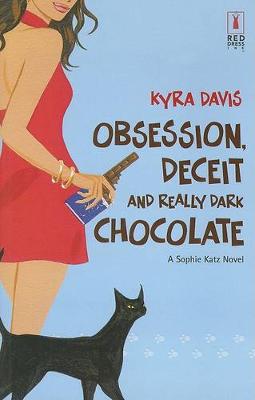 Book cover for Obsession, Deceit and Really Dark Chocolate