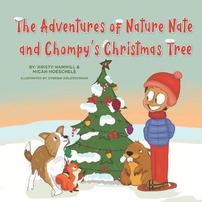 Book cover for The Adventures of Nature Nate and Chompy's Christmas Tree