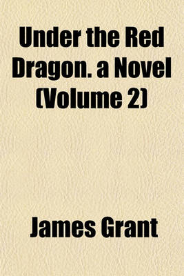 Book cover for Under the Red Dragon. a Novel (Volume 2)