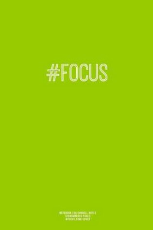 Cover of Notebook for Cornell Notes, 120 Numbered Pages, #FOCUS, Lime Cover