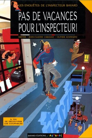 Cover of Pas De Vacances Pour L'Inspecteur!