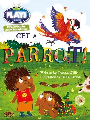 Cover of Bug Club Guided Julia Donaldson Plays Year 1 Blue Get a Parrot!