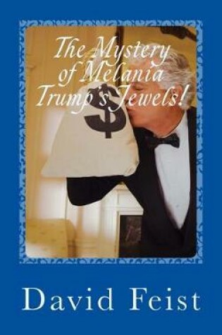 Cover of The Mystery of Melania Trump's Jewels!