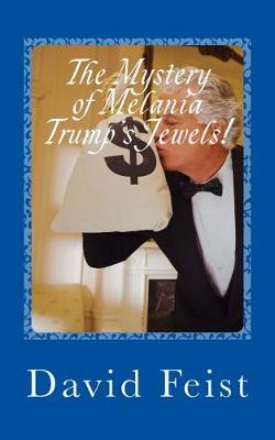 Book cover for The Mystery of Melania Trump's Jewels!