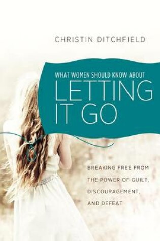 Cover of What Women Should Know about Letting It Go