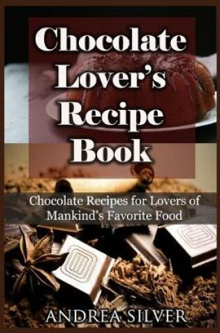 Cover of Chocolate Lover's Recipe Book