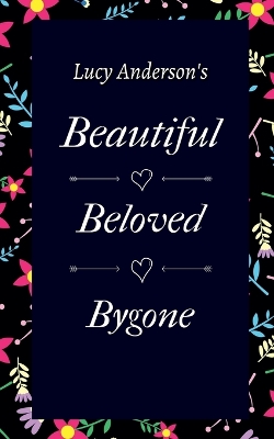 Cover of Beautiful Beloved Bygone