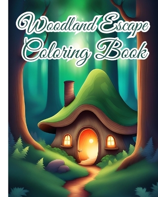 Book cover for Woodland Escape Coloring Book