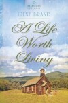 Book cover for A Life Worth Living