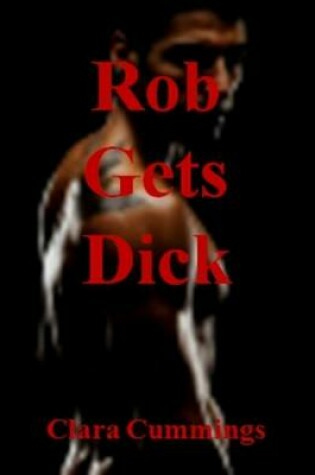 Cover of Robs Gets Dick