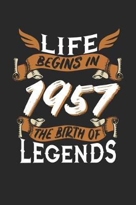 Book cover for Life Begins in 1957 the Birth of Legends