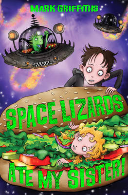 Book cover for Space Lizards Ate My Sister!