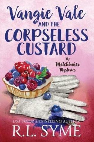 Cover of Vangie Vale and the Corpseless Custard