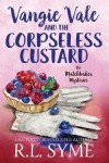 Book cover for Vangie Vale and the Corpseless Custard