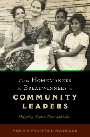 Cover of From Homemakers to Breadwinners to Community Leaders