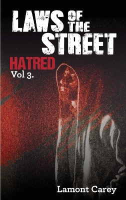 Book cover for Laws Of The Street - Hatred