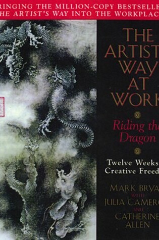 Cover of Artist's Way at Work: Riding the Dragon