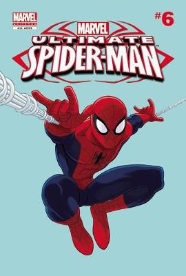 Book cover for Marvel Universe Ultimate Spider-man Comic Reader 6