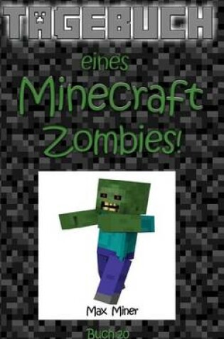 Cover of Tagebuch Eines Minecraft Zombies!