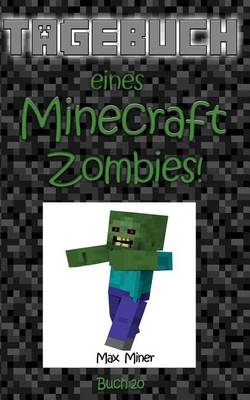 Book cover for Tagebuch Eines Minecraft Zombies!