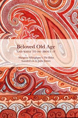 Book cover for Beloved Old Age and What to Do About it