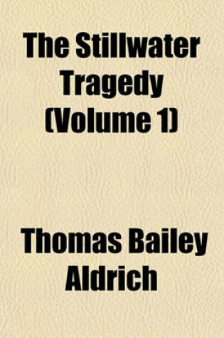 Cover of The Stillwater Tragedy (Volume 1)