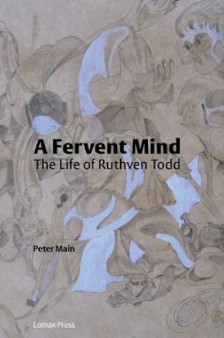 Cover of A fervent mind : the life of Ruthven Todd