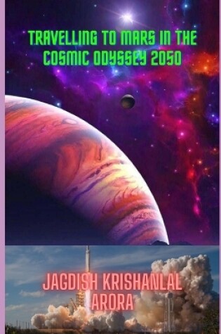 Cover of Travelling to Mars in the Cosmic Odyssey 2050