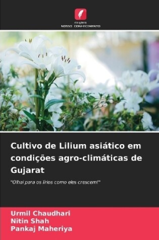 Cover of Cultivo de Lilium asiático em condições agro-climáticas de Gujarat