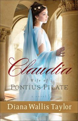 Book cover for Claudia, Wife of Pontius Pilate