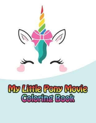 Book cover for my little pony movie coloring book