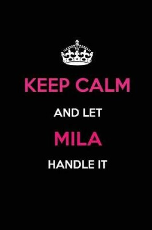 Cover of Keep Calm and Let Mila Handle It