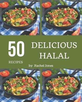 Book cover for 50 Delicious Halal Recipes