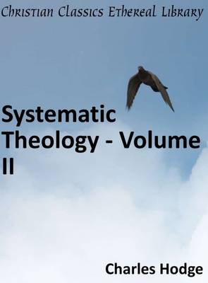 Book cover for Systematic Theology - Volume II